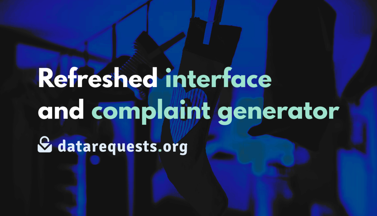 datarequests.org v2: Refreshed interface and complaint generator